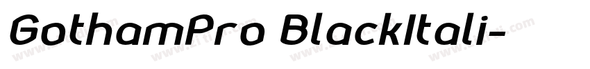 GothamPro BlackItali字体转换 GothamPro BlackItali字体转换